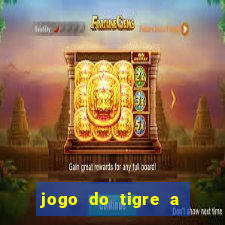 jogo do tigre a partir de 1 real